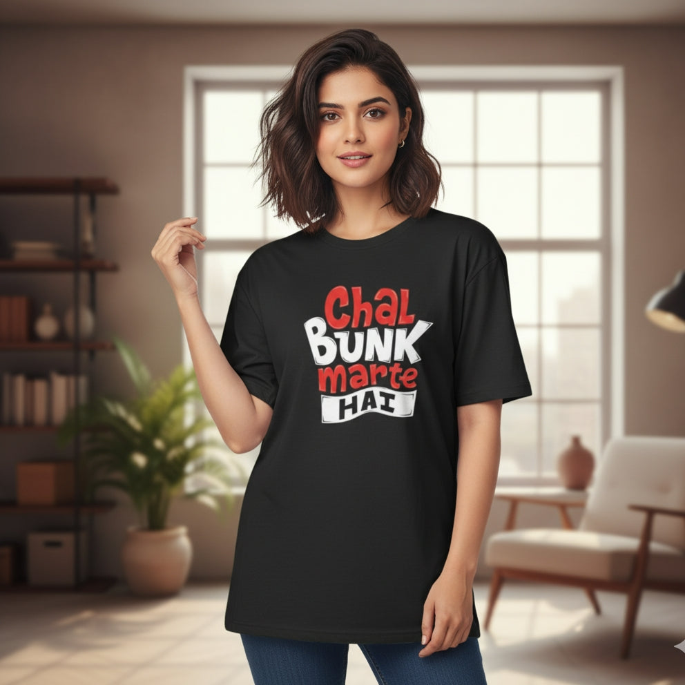 Chal bunk marte hai-Unisex Oversized T-Shirt