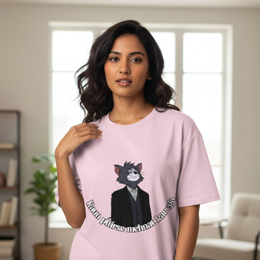 Kaun Phirse Mehnat Karega-Unisex Oversized T-Shirt